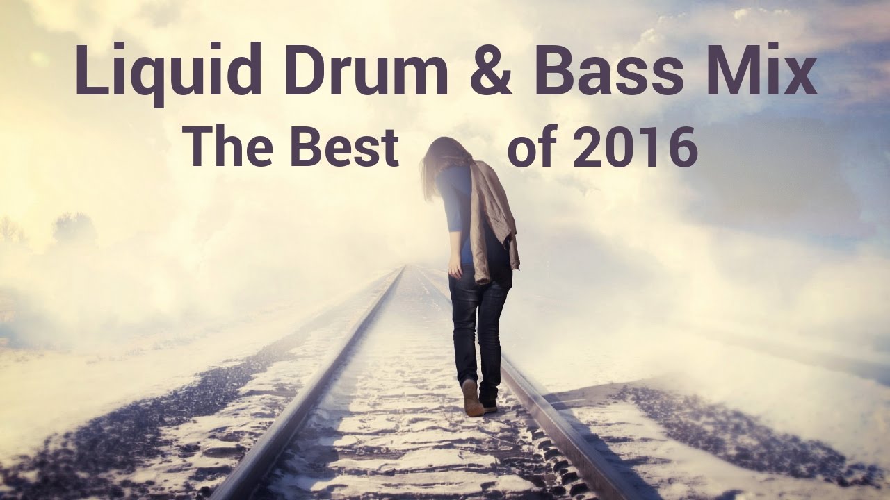 ► Liquid Drum & Bass Mix - The Best of 2016