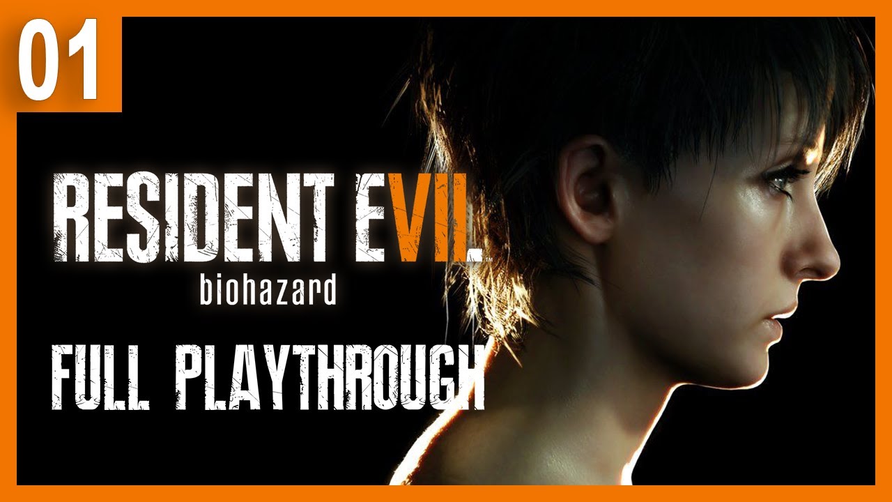 Resident Evil 7 Biohazard Full Game Playthrough (Part 1 of 2)