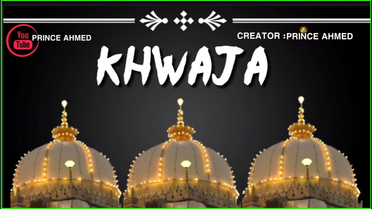 khwaja garib nawaz qawwali status YouTube