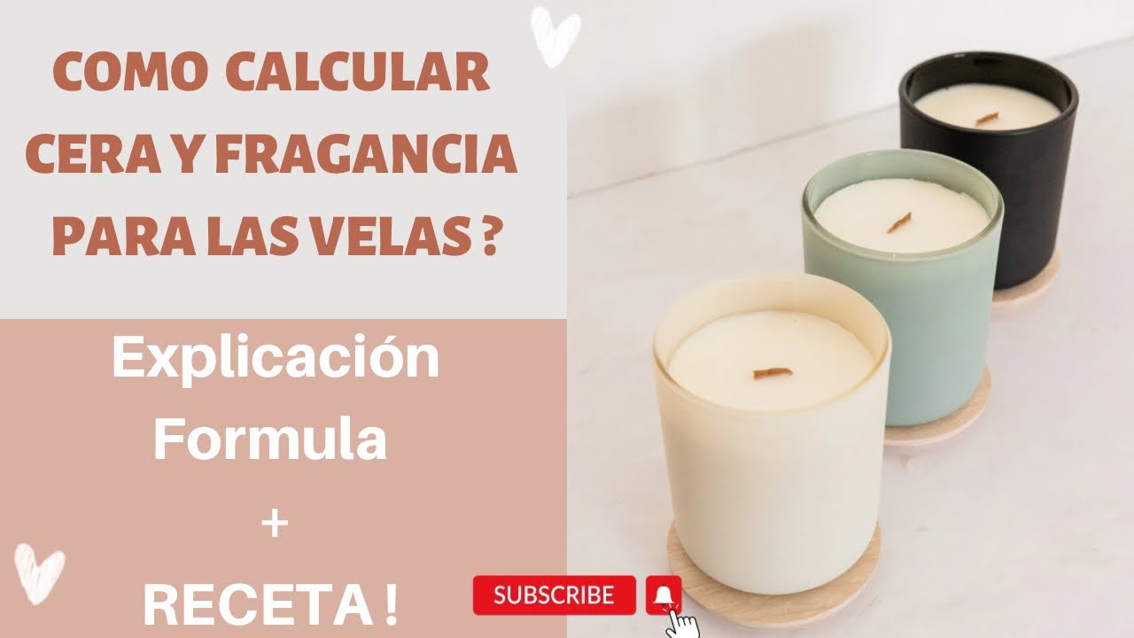 Cómo calcular cera y fragancia para velas ? Cuanta cera y fragancia  necesito para velas de soja ? 