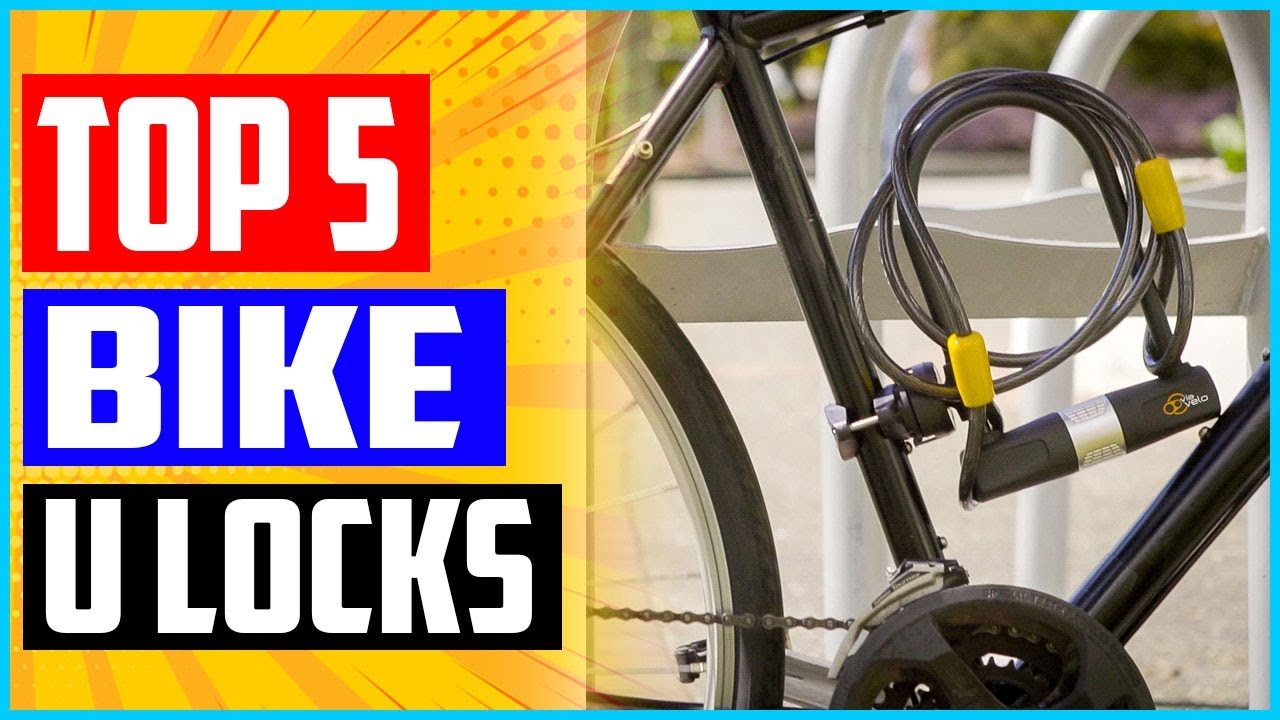 Top 5 Best Bike U Locks in 2022 YouTube