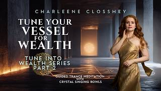 Tune Your Vessel for Wealth ⚜️ Tune Into Wealth Guided Sound Meditation Series (432 Hz) [2/5]