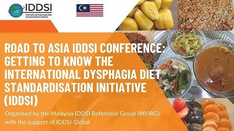 Road to Asia Conference: Getting to know the International Dysphagia Diet Standardisation Initiative