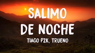 Salimo de Noche - Tiago PZK, Trueno 🐡