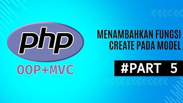Belajar PHP OOP dengan Konsep MVC - 5 Menambahkan fungsi create pada Model