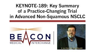 KEYNOTE-189: Key Summary of a Practice-Changing Trial in Advanced Non-Squamous NSCLC (BMIC-030)