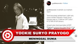 Yockie Suryo Prayogo, Pemain Keyboard God Bless Meninggal Dunia