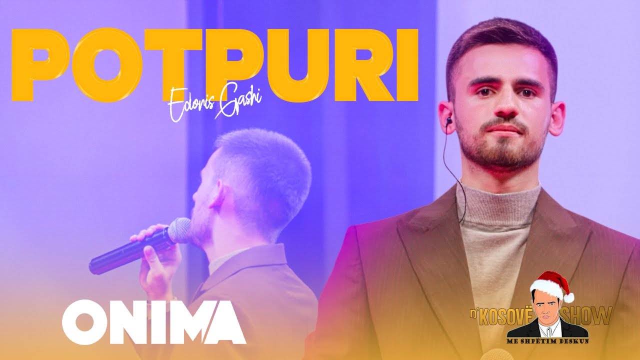 n’Kosove show : Edonis Gashi - Potpuri LIVE 2025