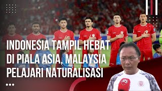 Mereka Bermain di Eropa Kita di Dalam Negeri, Malaysia Bahas Program Naturalisasi Timnas Indonesia by The Wanderer 20,418 views 11 days ago 10 minutes, 30 seconds