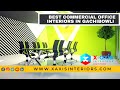 Best commercial office interiors in gachibowli  ii xaxis interiors ii hyderabad