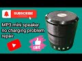 Mini MP3 speaker no charging problem | mini speaker no charging problem#bluetooth #speaker