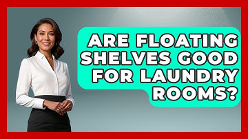 Are Floating Shelves Good For Laundry Rooms? - Ultimate Life Hacks