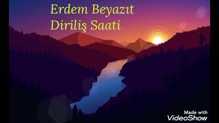 Erdem Beyazıt - Diriliş Saati (Şiir - 1987) Resimi