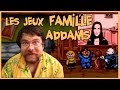 Joueur du grenier - Les jeux Famille Addams