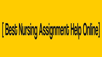 Online Assignments Help | Best Nursing Assignment Help Online | Online Assignments Help
