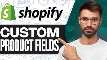 How To Add Custom Fields To Products On Shopify - 2025 |  Step by Step