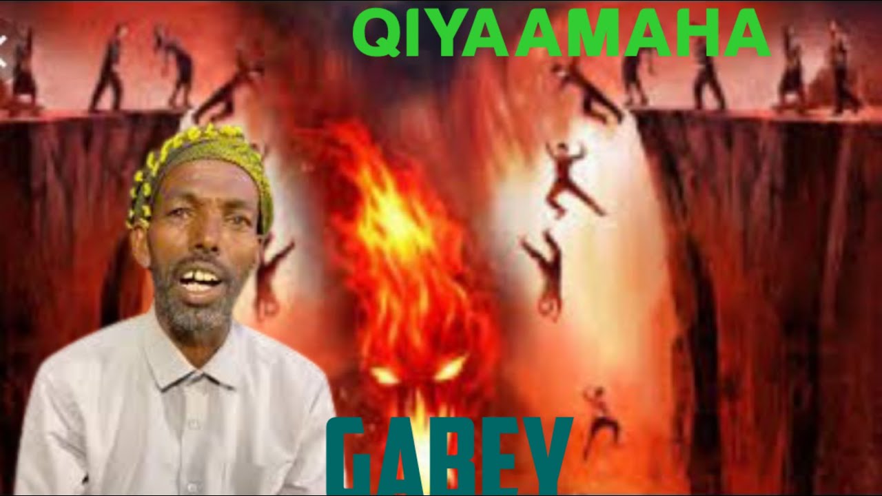 GABEY QIYAAMAHA || ABWAAN CABDI ISMAACIIL 
