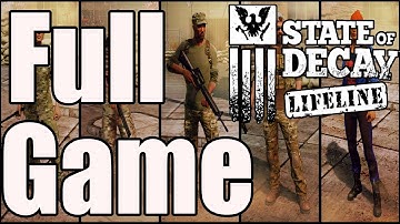 State of Decay Lifeline Full Game Walkthrough / Complete Walkthrough