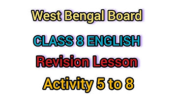 West Bengal Board Class 8 English | Revision Lesson | Activity 5–8 Explained Simply