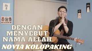 DENGAN MENYEBUT NAMA ALLAH - NOVIA KOLOPAKING | COVER BY ANANTHA SILALAHI