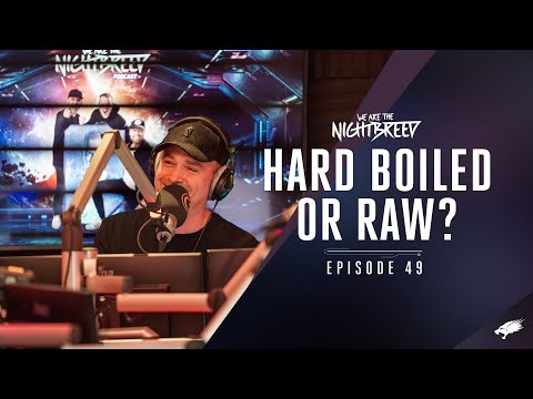 WATN049 | Hard Boiled or Raw?