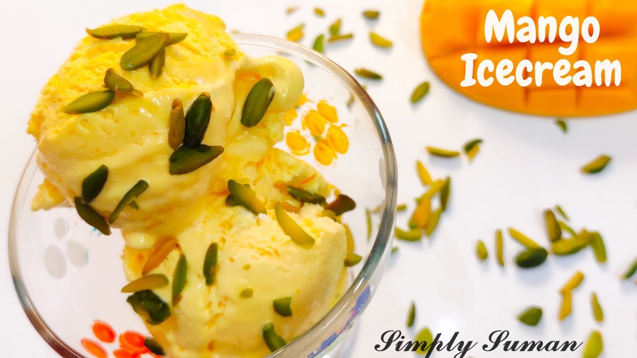 MANGO Ice Cream - Homemade Ice Cream recipe | No egg No machine  Ice Cream recipe | by Simply Suman