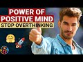 Practical     positive mindpositive life mind control