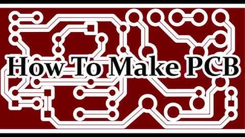 How To Make PCB