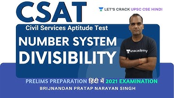 L9: CSAT: Number System | Divisibility | Part 2 | UPSC CSE/IAS 2021/22 | Brijnandan Singh