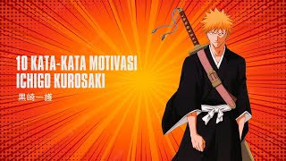 10 Kata Kata Motivasi - Ichigo Kurosaki