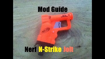 Nerf Mod Guide: N-Strike Jolt