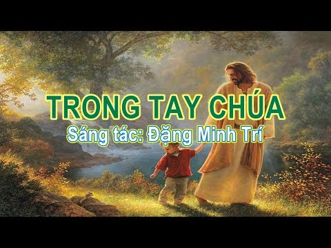 Video Trong Tay Chúa | Thánh ca tin lành - youtube