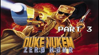 Duke Nukem: Zero Hour~Part 3