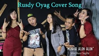 #RUSDY OYAG COVER SONG 'MUNDUR ALON ALON'