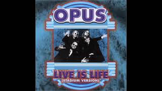 Opus - Live Is Life Live 1984