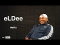 eLDee on "Big Boy" & "Ota Mi", Olu Maintain, Yung Joc, Music Videos, Podcast & More (EXTENDED CLIP)