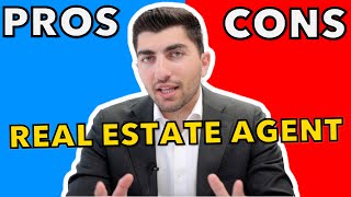 PROS AND CONS TO BEING A REAL ESTATE AGENT!