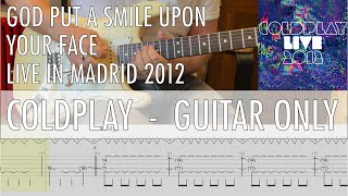 GUITAR ONLY • God Put A Smile Upon Your Face Live in Madrid 2012 Coldplay Cover • Guitar Tab