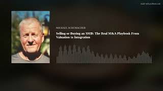 Selling or Buying an SMB: The Real M&A Playbook From Valuation to Integration