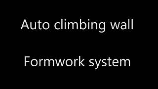 Auto climbing wall formwork system by SATCON
