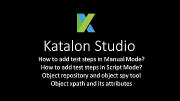 Katalon Studio 4 - How to create test case in Manual Mode and Script Mode
