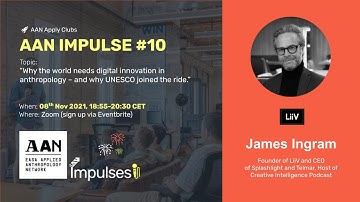 AAN Impulse No. 10 - "“Digital innovation in anthropology and why UNESCO joined.” (by James Ingram)