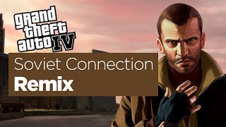 Grand Theft Auto IV - Soviet Connection (Theme Remix)