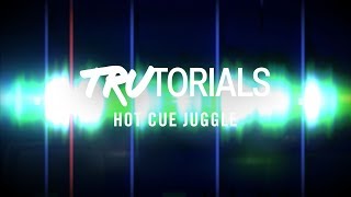 TRAKTOR TruTorials: HotCue Juggle | Native Instruments