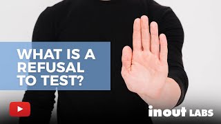 What Is a Refusal to Test and its Consequences? by InOut Labs – Results Matter 2,272 views 4 years ago 3 minutes, 52 seconds