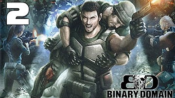 Binary Domain Playthrough Part 2/Chapter 2: Yearn For Refuge