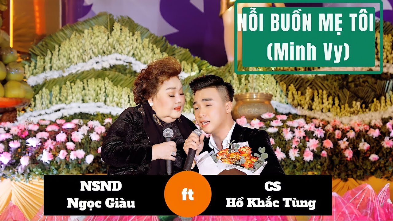 Nỗi Buồn Mẹ Tôi ( st: Minh Vy ) - NSND Ngọc Giàu ft Hồ Khắc Tùng