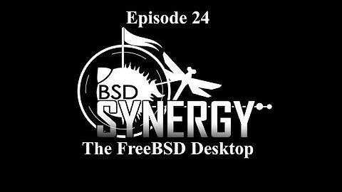 BSD Synergy Episode 24: The FreeBSD Desktop