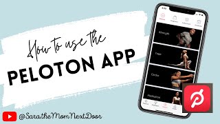 PELOTON APP 101  how to make the most out of the Peloton App!