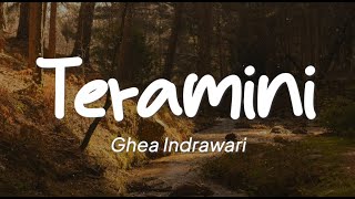 Ghea Indrawari - Teramini (Lirik)